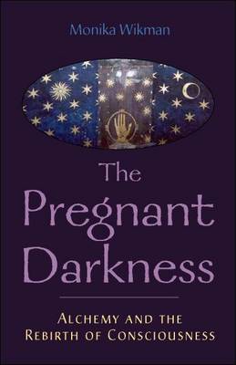The Pregnant Darkness: Alchemy and the Rebirth of Consciousness (Paperback)