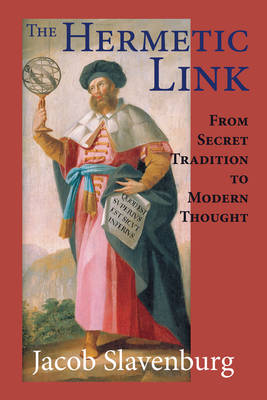 Hermetic Link: From Secret Tradition to Modern Thought (Paperback)