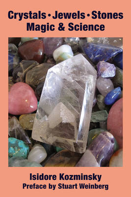Crystals, Jewels, Stones: Magic & Science (Paperback)