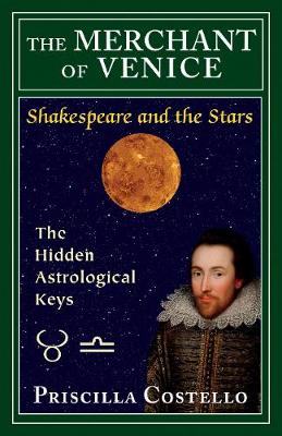 The Merchant of Venice: The Hidden Astrological Keys (Paperback)