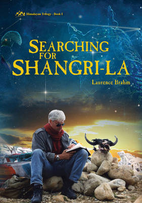 Searching for Shangri-La: Himalayan Trilogy Book I (Paperback)