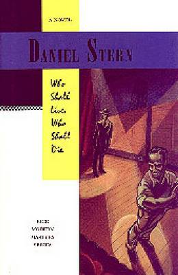 Who Shall Live Who Shall Die: A Novel (Hardback)