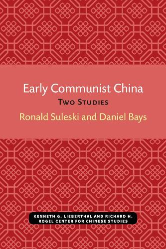 Early Communist China: Two Studies (Paperback)