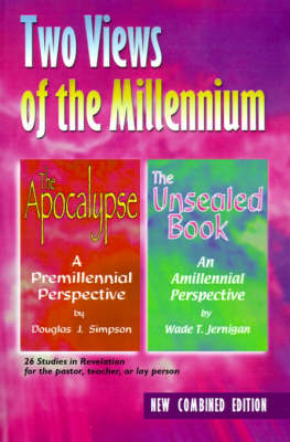 Two Views of the Millennium: The Apocalypse/The Unsealed Book (Paperback)