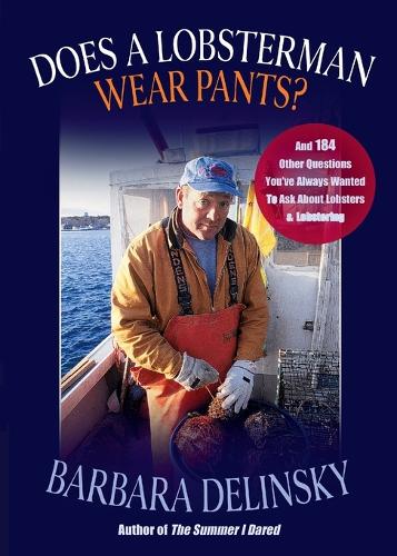 Does a Lobsterman Wear Pants? (Paperback)