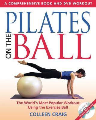 Pilates on the Ball: A Comprehensive Book and DVD Workout (Paperback)