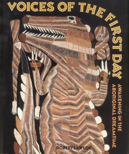 Voices of the First Day: Awakening in the Aboriginal Dreamtime - Inner Traditions S. (Paperback)