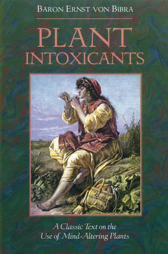 Plant Intoxicants: Classic Text on the Use of Mind-Altering Plants (Paperback)