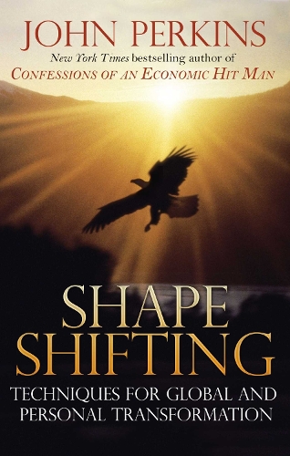 Shape Shifting: Shamanic Techniques for Self-Transformation (Paperback)