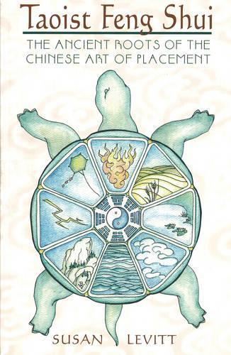 Taoist Feng Shui: The Ancient Roots of the Chinese Art of Placement (Paperback)
