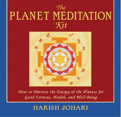 The Planet Meditation Kit: How to Harness the Energy of the Planets for Good Fortune, Health and Well-Being