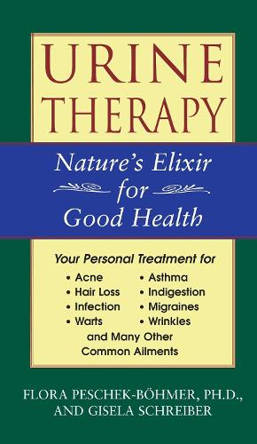 Urine Therapy: Nature'S Elixir for Good Health (Paperback)
