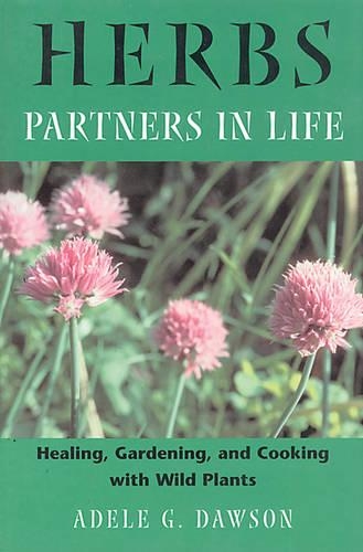 Herbs: Healing Gardening and Cooking with Wild Plants (Paperback)