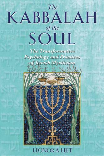 The Kabbalah of the Soul: The Transformative Psychology and Practices of Jewish Mysticism (Paperback)