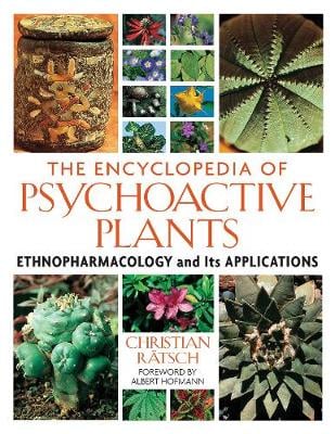 The Encyclopedia of Psychoactive Plants: Ethnopharmacology and Its Applications (Hardback)