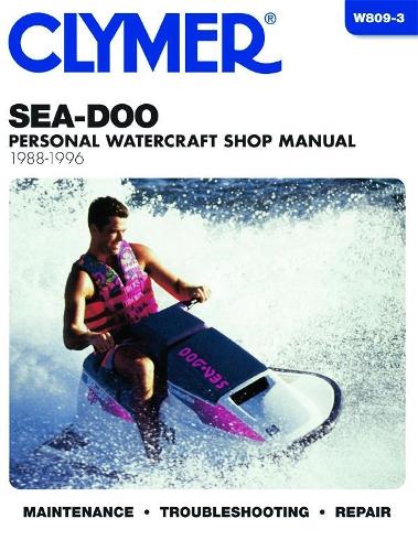 Sea-Doo Water Vehicles, 1988-1996: Clymer Workshop Manual (Paperback)