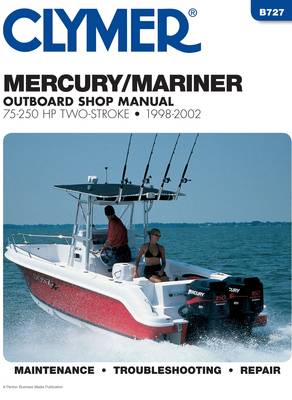 Mercury / Marine Outboard Shop Manual: 75-250 Hp Two-Stroke 1998- 2002 (Paperback)