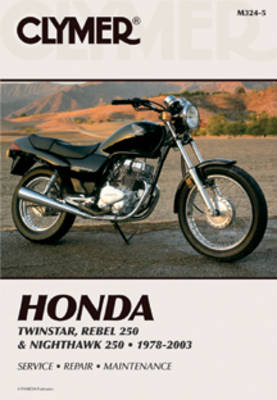Clymer Twinstar, Rebel 250 & Nigh (Paperback)