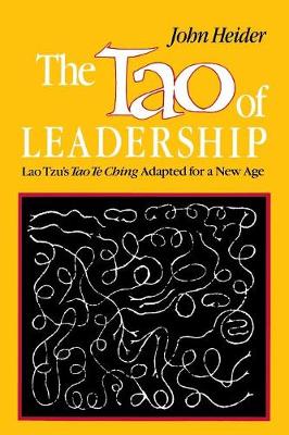 The Tao of Leadership: Lao Tzu's Tao Te Ching Adapted for a New Age (Paperback)