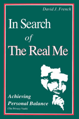 In Search of the Real Me: Achieving Personal Balance (Paperback)