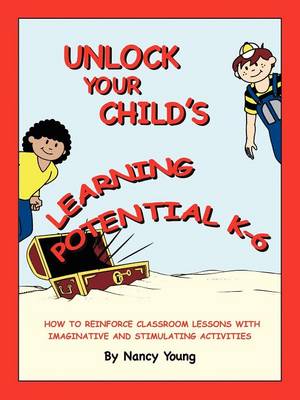 Unlock Your Child's Learning Potential (Paperback)