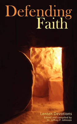 Defending Faith Lenten Devotions (Paperback)
