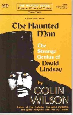 Haunted Man: Strange Genius of David Lindsay (Paperback)
