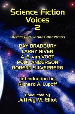 Science Fiction Voices: Interviews with Ray Bradbury, A.E.Van Vogt, Robert Silverberg and others No. 2 (Paperback)