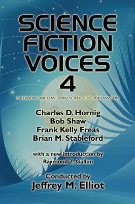 Science Fiction Voices #4: Interviews with Modern Science Fiction Masters (Paperback)