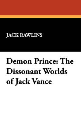 Demon Prince: The Dissonant Worlds of Jack Vance (Paperback)