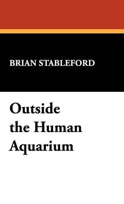 Outside the Human Aquarium - Great Issues of the Day, 32 (Hardback)