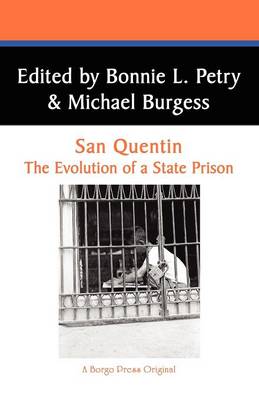San Quentin: The Evolution of a Californian State Prison (Paperback)