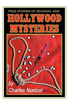 True Stories of Scandal and Hollywood Mysteries (Paperback)