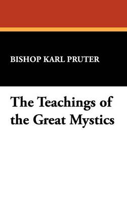 The Teachings of the Great Mystics (Hardback)