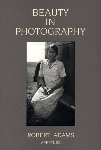 Beauty in Photography: Essays in Defense of Traditional Values (Paperback)