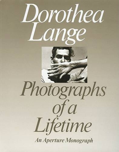 Dorothea Lange: Photographs of a Lifetime (Paperback)