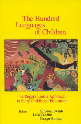 The Hundred Languages of Children by Carolyn Edwards, George E. Forman ...