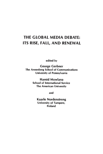 The Global Media Debate: Its Rise, Fall and Renewal (Paperback)