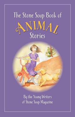 The Stone Soup Book of Animal Stories (Paperback)