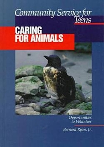 Community Service for Teens: Caring for Animals (Hardback)