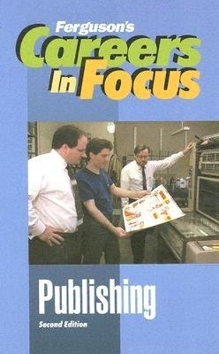 Publishing - Ferguson's Careers in Focus (Hardback)