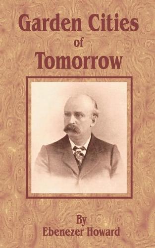 Garden Cities of To-Morrow (Paperback)