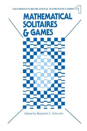 Mathematical Solitaires and Games (Paperback)