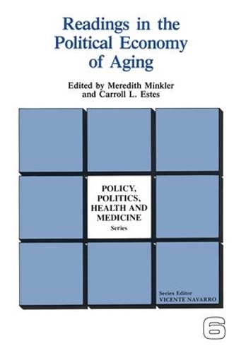 Readings in the Political Economy of Aging - Policy, Politics, Health and Medicine Series (Paperback)