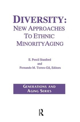 Diversity: New Approaches to Ethnic Minority Aging - Generations and Aging (Paperback)