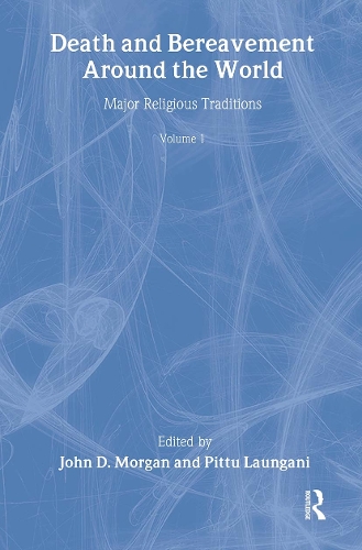 Death and Bereavement around the World: Major Religious Traditions: Volume 1 (Paperback)