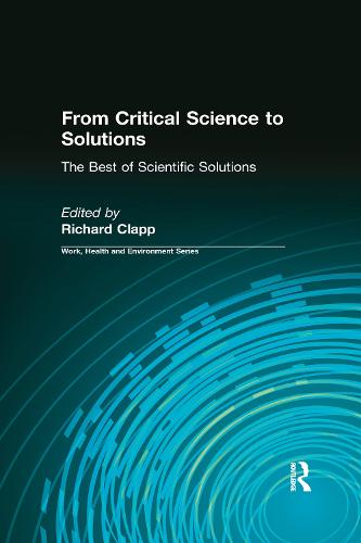From Critical Science to Solutions: The Best of Scientific Solutions - Work, Health and Environment Series (Paperback)