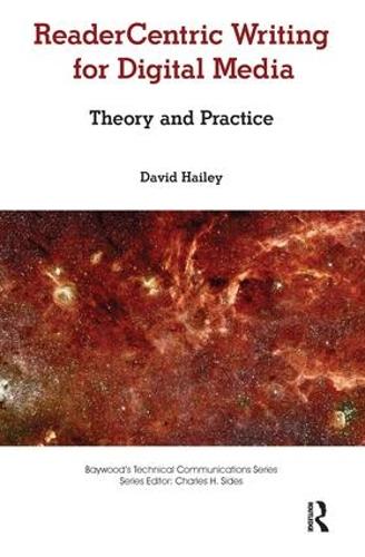 Readercentric Writing for Digital Media: Theory and Practice - Baywood's Technical Communications (Paperback)