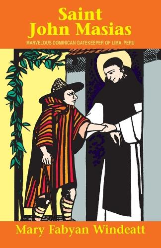 St. John Masias: Marvelous Dominican Gatekeeper of Lima, Peru - Saints Lives (Paperback)