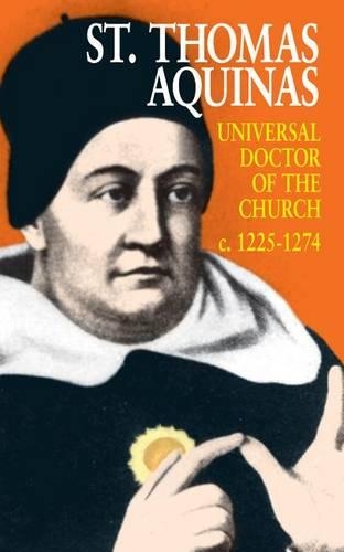 St. Thomas Aquinas: Universal Doctor of the Church C. 1225-1274 (Paperback)